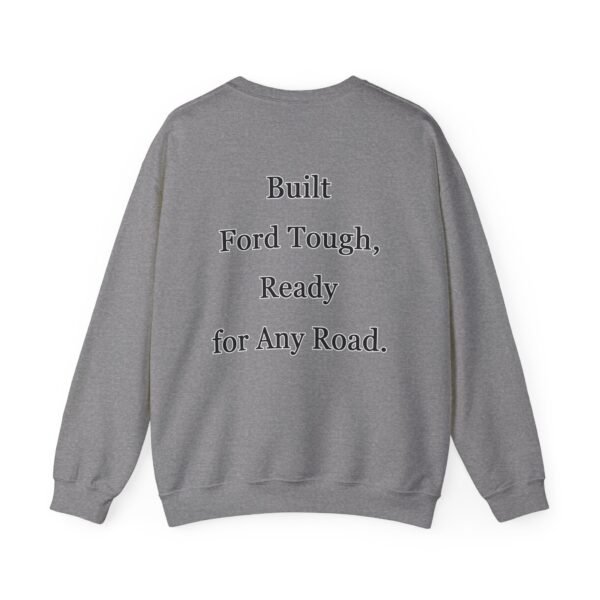 Built Tough Unisex Crewneck Sweatshirt | Ford Lovers Gift | Casual Apparel | Truck Enthusiast Fashion | Comfortable Everyday Wear - Image 35