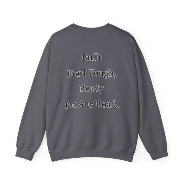 Built Tough Unisex Crewneck Sweatshirt | Ford Lovers Gift | Casual Apparel | Truck Enthusiast Fashion | Comfortable Everyday Wear - Image 43