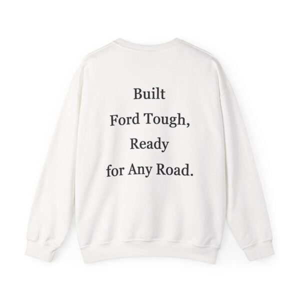 Built Tough Unisex Crewneck Sweatshirt | Ford Lovers Gift | Casual Apparel | Truck Enthusiast Fashion | Comfortable Everyday Wear - Image 2