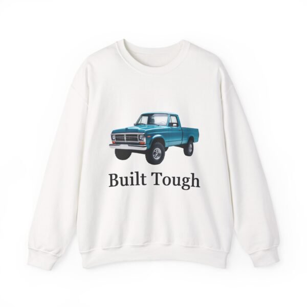 Built Tough Unisex Crewneck Sweatshirt | Ford Lovers Gift | Casual Apparel | Truck Enthusiast Fashion | Comfortable Everyday Wear