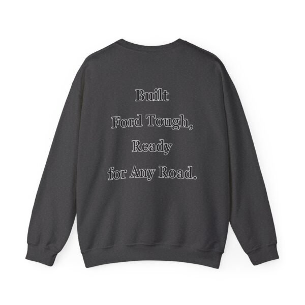 Built Tough Unisex Crewneck Sweatshirt | Ford Lovers Gift | Casual Apparel | Truck Enthusiast Fashion | Comfortable Everyday Wear - Image 39