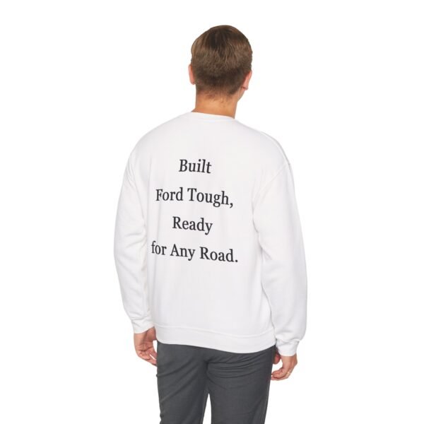 Built Tough Unisex Crewneck Sweatshirt | Ford Lovers Gift | Casual Apparel | Truck Enthusiast Fashion | Comfortable Everyday Wear - Image 6