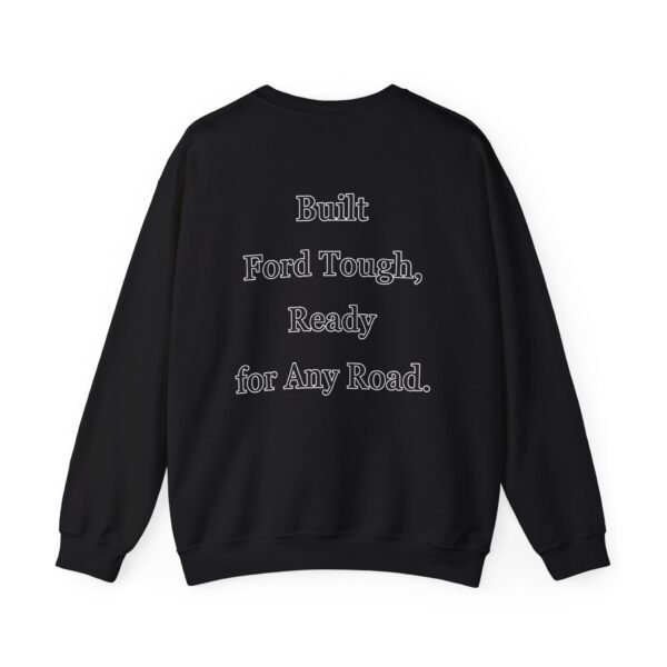 Built Tough Unisex Crewneck Sweatshirt | Ford Lovers Gift | Casual Apparel | Truck Enthusiast Fashion | Comfortable Everyday Wear - Image 19
