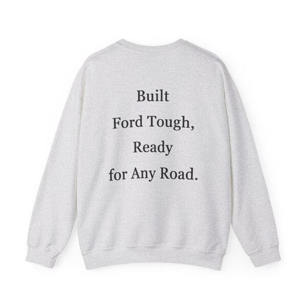 Built Tough Unisex Crewneck Sweatshirt | Ford Lovers Gift | Casual Apparel | Truck Enthusiast Fashion | Comfortable Everyday Wear - Image 11